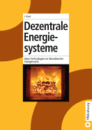 Dezentrale Energiesysteme: Neue Technologien Im Liberalisierten Energiemarkt