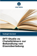 DFT-Studie zu Chelatbildnern zur Behandlung von Eisenberladung