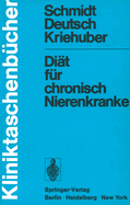 Dit Fr Chronisch Nierenkranke: Eine Ditfibel Fr rzte, Ditassistenten Und Patienten