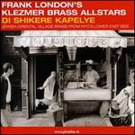 Di Shikere Kapelye - Frank London's Klezmer Brass Allstars