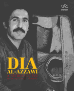 Dia Al-Azzawi: A Retrospective - From 1963 Until Tomorrow