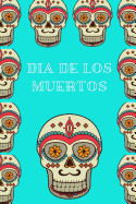 Dia de Los Muertos: A Notebook