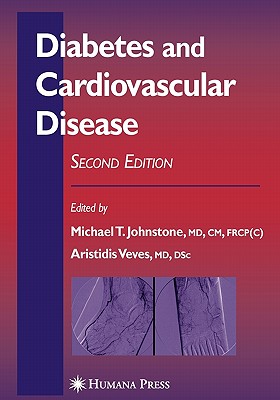 Diabetes and Cardiovascular Disease - Johnstone, Michael T. (Editor), and Veves, Aristidis (Editor)