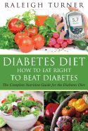 Diabetes Diet: How to Eat Right to Beat Diabetes