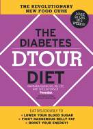 Diabetes Dtour Diet: The Revolutionary New Food Cure