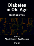 Diabetes in Old Age - Sinclair, Alan J (Editor), and Finucane, Paul (Editor)