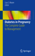 Diabetes in Pregnancy: The Complete Guide to Management