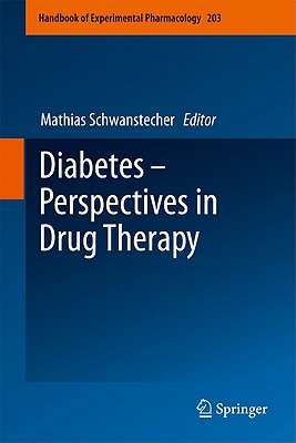 Diabetes - Perspectives in Drug Therapy - Schwanstecher, Mathias (Editor)