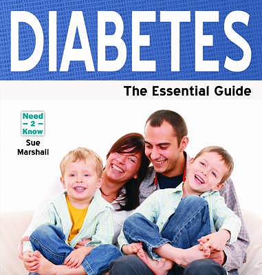 Diabetes: The Essential Guide - Marshall, Sue