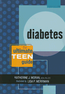 Diabetes: The Ultimate Teen Guide, It Happened to Me Series