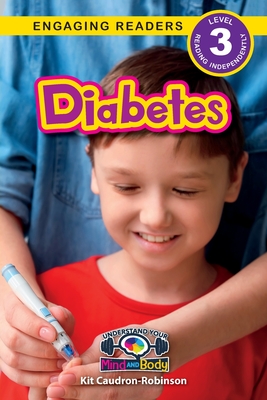 Diabetes: Understand Your Mind and Body (Engaging Readers, Level 3) - Caudron-Robinson, Kit