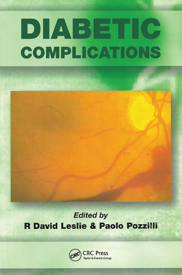 Diabetic Complications: New Diagnostic Tools and Therapeutic Advances - Leslie, R D G (Editor), and Pozzilli, Paolo (Editor)