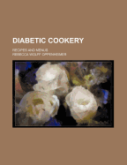 Diabetic Cookery: Recipes And Menus