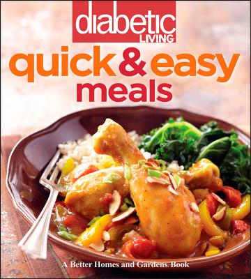 Diabetic Living Quick & Easy Meals - Diabetic Living Editors