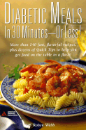 Diabetic Meals in 30 Minutes--Or Less!