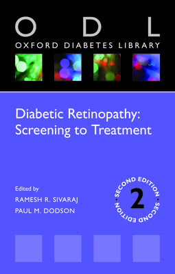 Diabetic Retinopathy: Screening to Treatment - Sivaraj, Ramesh R. (Editor), and Dodson, Paul M. (Editor)