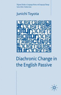 Diachronic Change in the English Passive