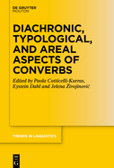 Diachronic, Typological, and Areal Aspects of Converbs