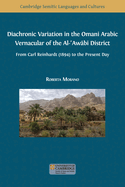 Diachronic Variation in the Omani Arabic Vernacular of the Al- Aw b  District
