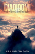 Diadidomi, The Pneuma Life Project