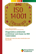 Diagn?stico ambiental preliminar com base na ISO 14001/2004