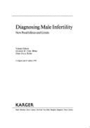 Diagnosing Male Infertility: New Possibilities and Limits