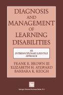 Diagnosis and Management of Learning Disabilities: An Interdisciplinary/Lifespan Approach