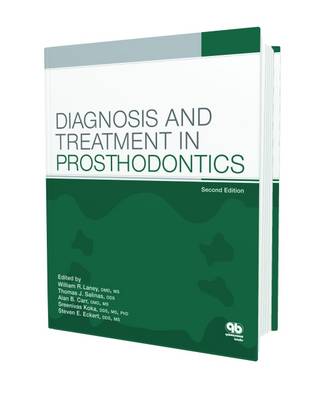 Diagnosis and Treatment in Prosthodontics - Laney, William R