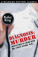 Diagnosis: Murder -- Adventures in Crime with Dr. Colin Starr, M.D.