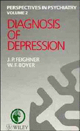 Diagnosis of Depression - Feighner, J P (Editor), and Boyer, W F (Editor)