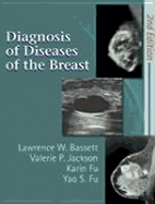 Diagnosis of Diseases of the Breast - Bassett, Lawrence W, and Jackson, Valerie P, MD, and Fu, Karin L