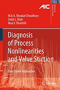 Diagnosis of Process Nonlinearities and Valve Stiction: Data Driven Approaches