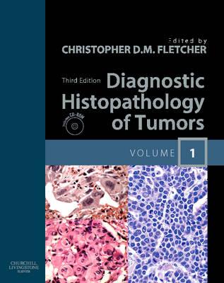 Diagnostic Histopathology of Tumors: 2-Volume Set with CD-ROMs - Fletcher, Christopher D M, MD (Editor)