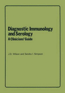 Diagnostic Immunology and Serology: A Clinicians' Guide