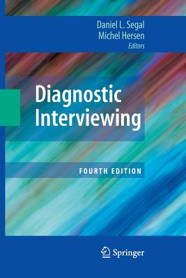 Diagnostic Interviewing - Segal, Daniel L (Editor), and Hersen, Michel, Dr., PH.D. (Editor)