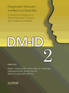 Diagnostic Manual--Intellectual Disability 2 (DM-Id): A Textbook of Diagnosis of Mental Disorders in Persons with Intellectual Disability