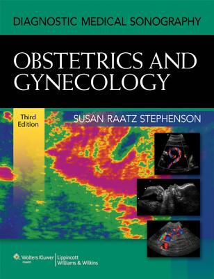 Diagnostic Medical Sonography: Obstetrics & Gynecology - Stephenson, Susan Raatz