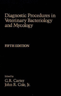 Diagnostic Procedures in Veterinary Bactieriology and Mycology