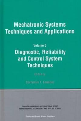 Diagnostic, Reliablility and Control Systems - Leondes, Cornelius T. (Editor)
