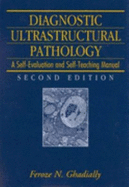 Diagnostic Ultrastructural Pathology: A Self-Evaluation and Self-Teaching Manual