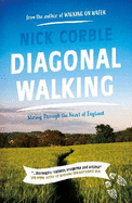Diagonal Walking: Slicing Through the Heart of England