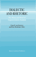 Dialectic and Rhetoric: The Warp and Woof of Argumentation Analysis