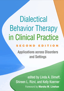Dialectical Behavior Therapy in Clinical Practice: Applications Across Disorders and Settings