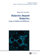 Dialectics Beyond Dialectics: Translated by Cain Elliott and Jan Burzynski