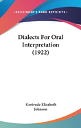 Dialects For Oral Interpretation (1922)