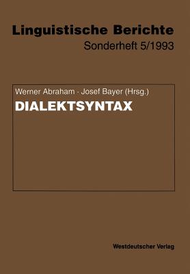 Dialektsyntax - Abraham, Werner (Editor), and Bayer, Josef (Editor)