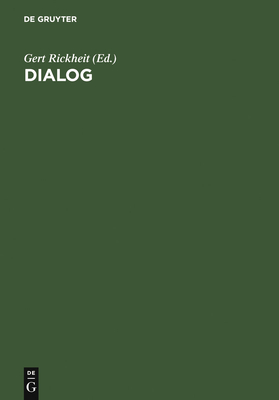 Dialog: Festschrift Fur Siegfried Grosse - Rickheit, Gert (Editor)