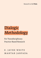 Dialogic Methodology for Transdisciplinary Practice-Based Research