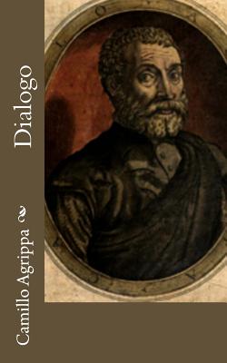 Dialogo - Agrippa, Camillo