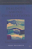 Dialogue Among Civilizations: Some Exemplary Voices